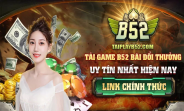 B52 Play: Cổng Game Bài Đổi Thưởng Uy Tín và An Toàn